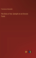 The Story of Ida. Epitaph on an Etrurian Tomb