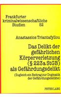 Das Delikt Der Gefaehrlichen Koerperverletzung ( 223a Stgb) ALS Gefaehrdungsdelikt