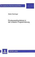 Pivotauswahlverfahren in Der Linearen Programmierung: (1710 Europaeische Hochschulschriften / European University Studie)