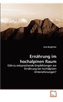 Ernährung im hochalpinen Raum