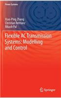 Flexible AC Transmission Systems: Modelling and Control