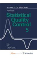 Frontiers in Statistical Quality Control 5