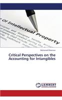 Critical Perspectives on the Accounting for Intangibles