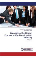 Managing the Design Process in the Construction Industry