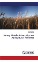Heavy Metals Adsorption on Agricultural Residues