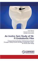 Invitro Sem Study of Ni-Ti Endodontic Files