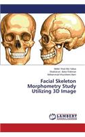 Facial Skeleton Morphometry Study Utilizing 3D Image