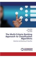 Multi-Criteria Ranking Approach to Classification Algorithms