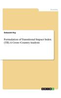 Formulation of Transitional Impact Index (TII). A Cross-Country Analysis