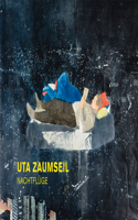 Uta Zaumseil: Nachtflüge