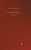 Benjamin Franklin: Volume 2