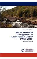 Water Resources Management In Kanyakumari District (1956-2006)