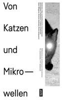 Von Katzen und Mikrowellen: Gedanken über architektonische Interventionen