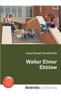 Walter Elmer Ekblaw