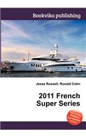 2011 French Super Series: (English)