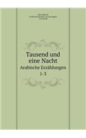Tausend Und Eine Nacht Arabische Erzählungen, 1-3