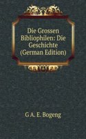 Die Grossen Bibliophilen