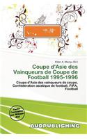 Coupe D'Asie Des Vainqueurs de Coupe de Football 1995-1996: (French)