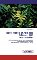 Novel Models of Acid Base Balance - ABG Interpretation