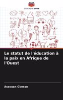 statut de l'éducation à la paix en Afrique de l'Ouest