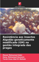 Resistência aos insectos Algodão geneticamente modificado (GM) na gestão integrada das pragas
