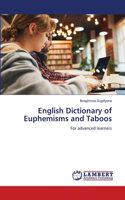 English Dictionary of Euphemisms and Taboos