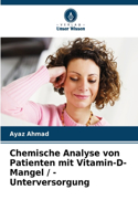 Chemische Analyse von Patienten mit Vitamin-D-Mangel / -Unterversorgung