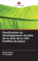 Planification du développement durable de la zone de la ville fortifiée de Jaipur