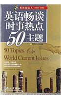 50 Topics on World Current Issues