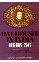 Dalhousie in India 1848-1856: Social Policy as Govenor General