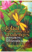 Global Environmental Challenges: Transitions To A Sustainable World