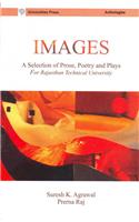 Images: A Selection Of Prose, Poetry And Plays
