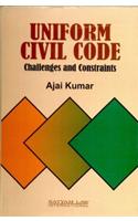 UNIFORM CIVIL CODE: CHALLENGES AND CONSTRAINTS