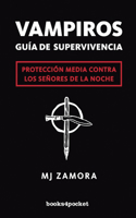 Vampiros / Vampires: Guia De Supervivencia / Survival Guide