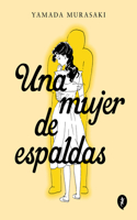 Mujer de Espaldas / Talk to My Back