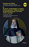 Comentario a la Prima Secundae de la Summa Theologiae de Santo Tomas IV: De donis, beatitudinibus, fructibus, vitiis et peccatis/ Sobre los dones, las bienaventuranzas, los frutos, vicios y pecados