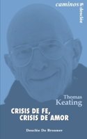 Crisis De Fe, Crisis De Amor