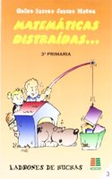 Matematicas distraidas, 3 Educacion Primaria (Spanish Edition)