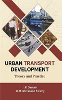 Urban Transport Development: Theory and Practice [Hardcover] I.P. Gautam and H.M. Shivanand Swamy