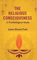 The Religious Consciousness: A Psychological Study