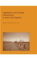 Vegetation and climate interactions in semi-arid regions