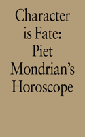 Character Is Fate: Piet Mondrian's Horoscope