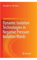 Dynamic Isolation Technologies in Negative Pressure Isolation Wards