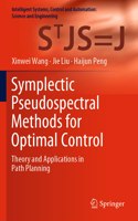 Symplectic Pseudospectral Methods for Optimal Control: Theory and Applications in Path Planning