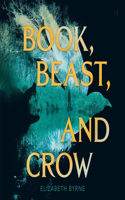 Book, Beast, and Crow