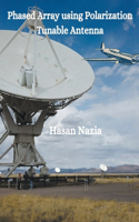 Phased Array Using Polarization Tunable Antenna