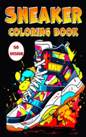 Sneaker Coloring Book: Step into the World of Creativity, A Sneaker Coloring Book for Shoe Lovers of All Ages