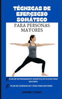 Técnicas de Ejercicio Somático Para Personas Mayores