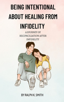 Being intentional about healing from infidelity