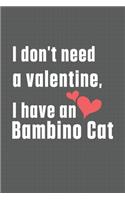 I don't need a valentine, I have a Bambino Cat: For Bambino Cat Fans